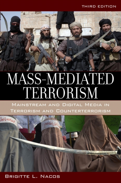 Mass-Mediated Terrorism : Mainstream and Digital Media in Terrorism and Counterterrorism, EPUB eBook