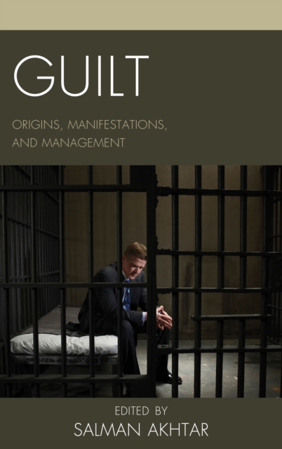 Guilt : Origins, Manifestations, and Management, Paperback / softback Book