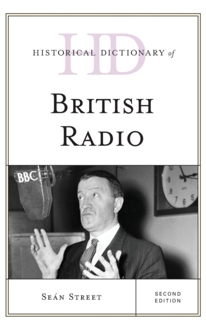 Historical Dictionary of British Radio, Hardback Book