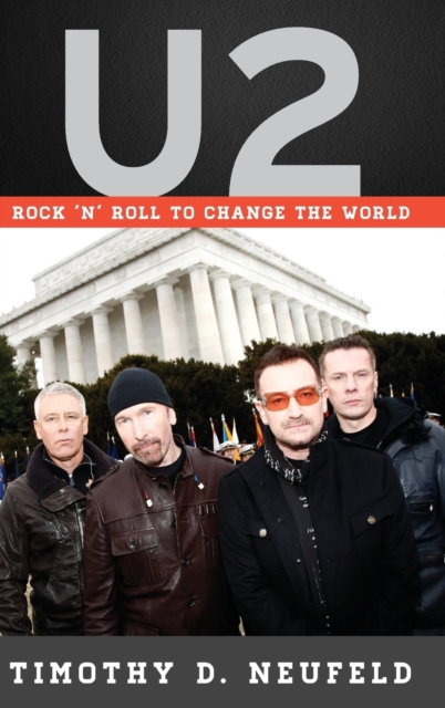 U2 : Rock 'n' Roll to Change the World, Hardback Book