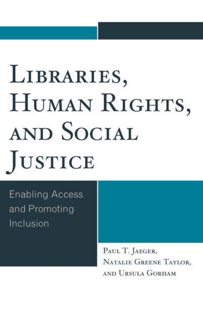 Libraries, Human Rights, and Social Justice : Enabling Access and Promoting Inclusion, EPUB eBook