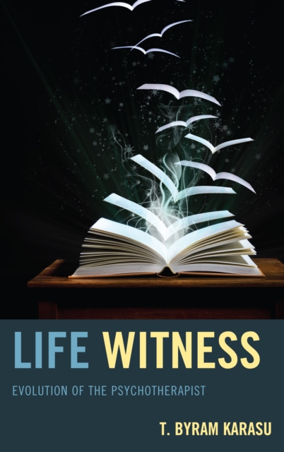 Life Witness : Evolution of the Psychotherapist, Paperback / softback Book
