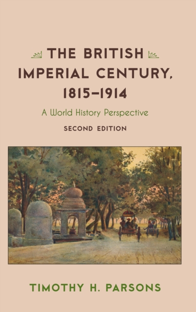 The British Imperial Century, 1815-1914 : A World History Perspective, Hardback Book