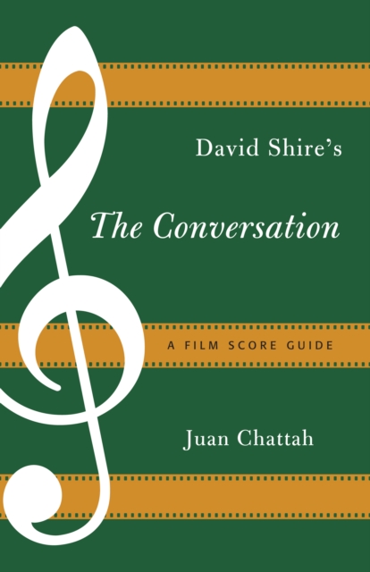 David Shire's The Conversation : A Film Score Guide, Paperback / softback Book