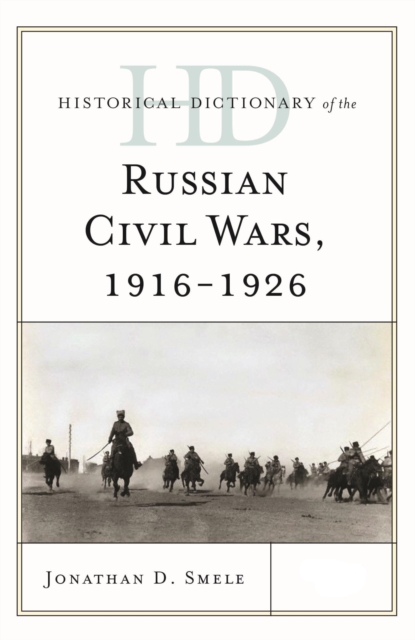 Historical Dictionary of the Russian Civil Wars, 1916-1926, EPUB eBook