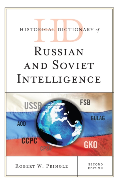 Historical Dictionary of Russian and Soviet Intelligence, Hardback Book