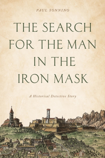 Search for the Man in the Iron Mask : A Historical Detective Story, EPUB eBook