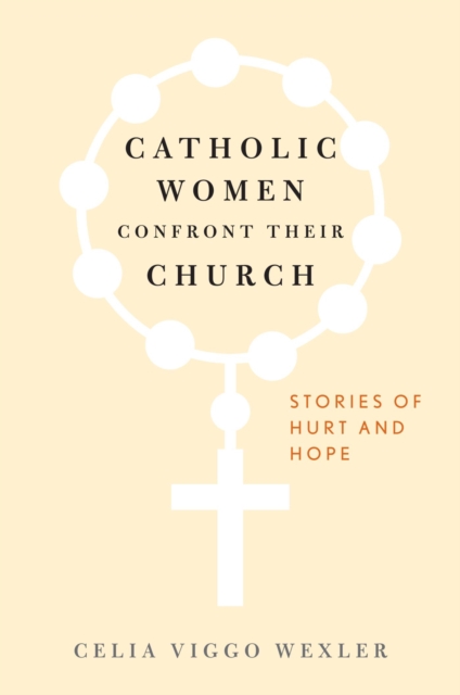 Catholic Women Confront Their Church : Stories of Hurt and Hope, EPUB eBook