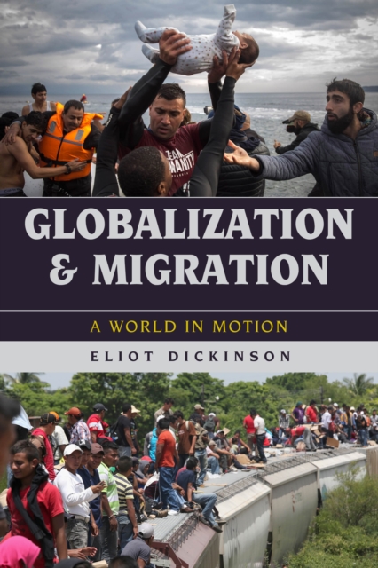 Globalization and Migration : A World in Motion, Paperback / softback Book