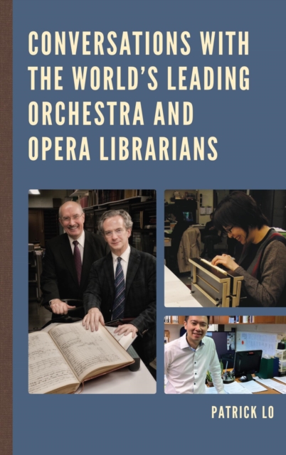 Conversations with the World's Leading Orchestra and Opera Librarians, EPUB eBook