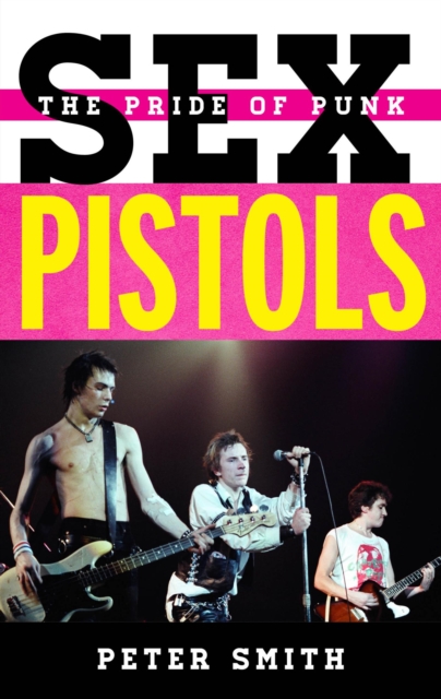 Sex Pistols : The Pride of Punk, EPUB eBook