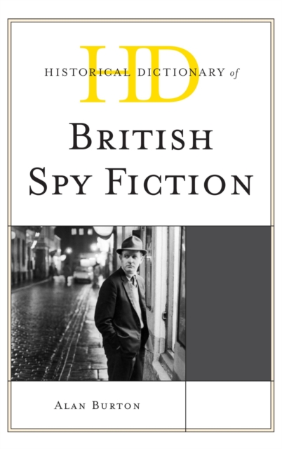 Historical Dictionary of British Spy Fiction, EPUB eBook