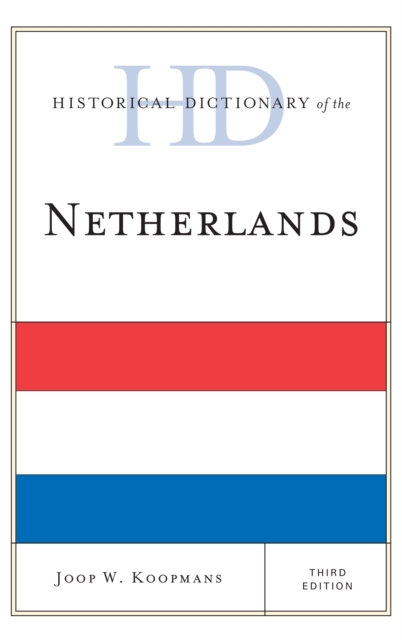 Historical Dictionary of the Netherlands, Hardback Book