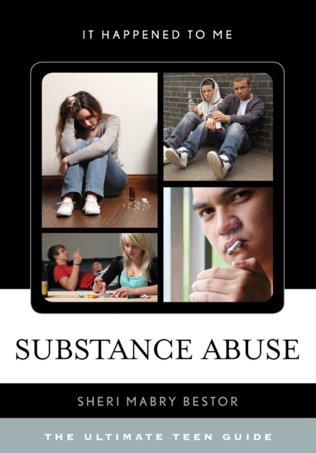 Substance Abuse : The Ultimate Teen Guide, Paperback / softback Book