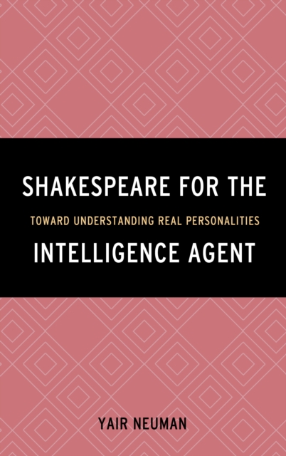 Shakespeare for the Intelligence Agent : Toward Understanding Real Personalities, Hardback Book