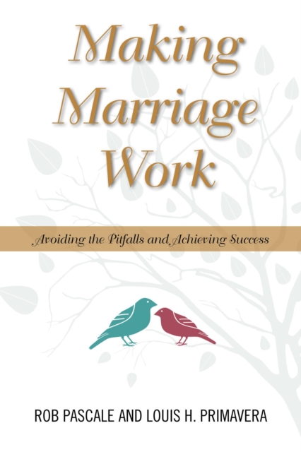 Making Marriage Work : Avoiding the Pitfalls and Achieving Success, EPUB eBook