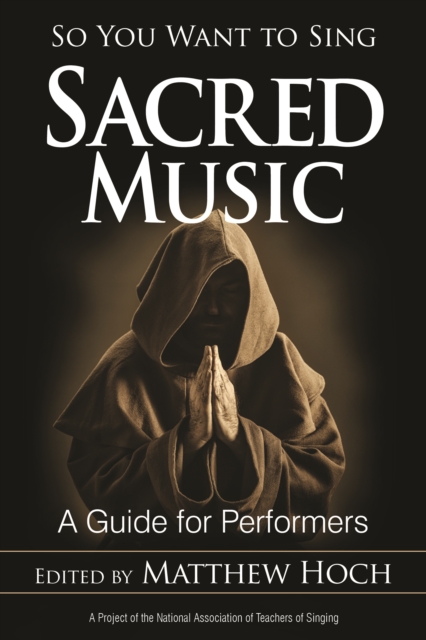So You Want to Sing Sacred Music : A Guide for Performers, Paperback / softback Book