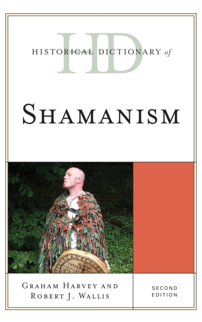 Historical Dictionary of Shamanism, Hardback Book