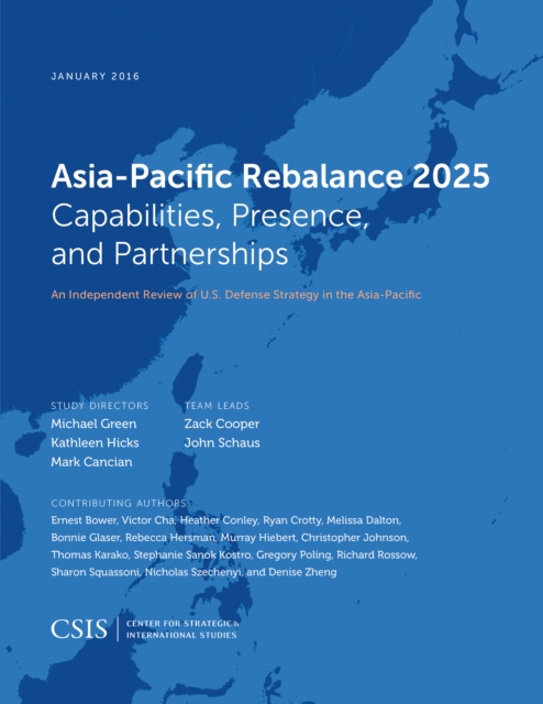 Asia-Pacific Rebalance 2025 : Capabilities, Presence, and Partnerships, Paperback / softback Book
