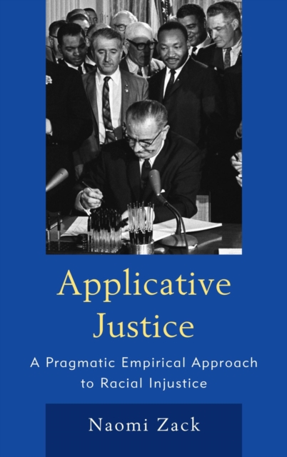 Applicative Justice : A Pragmatic Empirical Approach to Racial Injustice, EPUB eBook