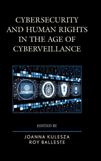 Cybersecurity and Human Rights in the Age of Cyberveillance, Hardback Book