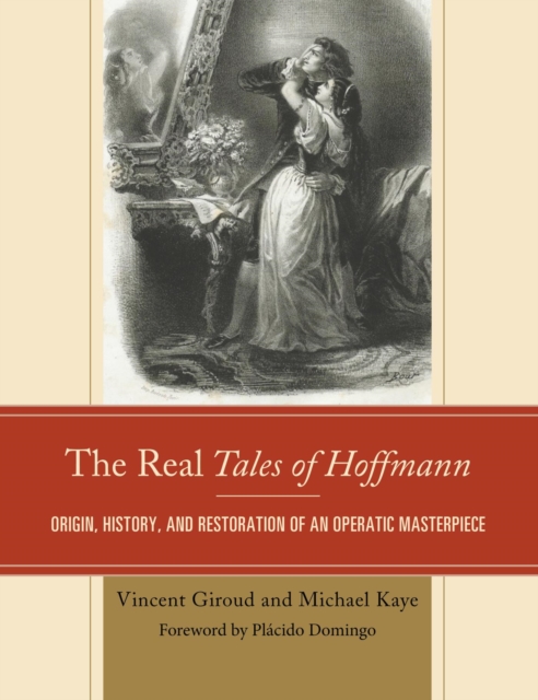 Real Tales of Hoffmann : Origin, History, and Restoration of an Operatic Masterpiece, EPUB eBook