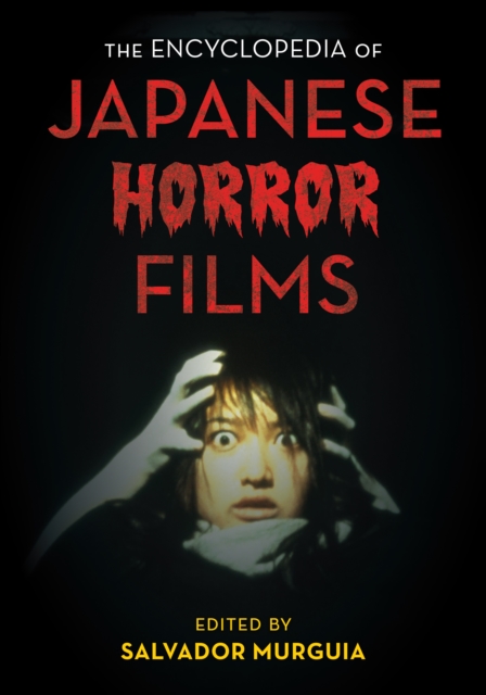 Encyclopedia of Japanese Horror Films, EPUB eBook