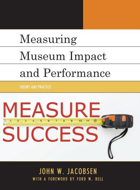 Measuring Museum Impact and Performance : Theory and Practice, Hardback Book