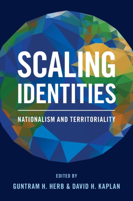 Scaling Identities : Nationalism and Territoriality, Paperback / softback Book
