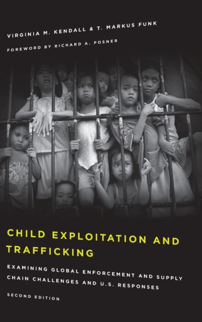 Child Exploitation and Trafficking : Examining Global Enforcement and Supply Chain Challenges and U.S. Responses, Hardback Book