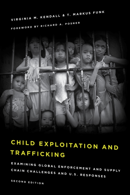 Child Exploitation and Trafficking : Examining Global Enforcement and Supply Chain Challenges and U.S. Responses, Paperback / softback Book