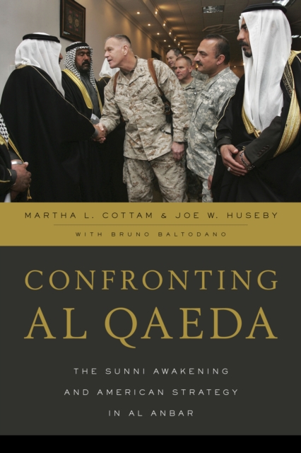 Confronting al Qaeda : The Sunni Awakening and American Strategy in al Anbar, Hardback Book