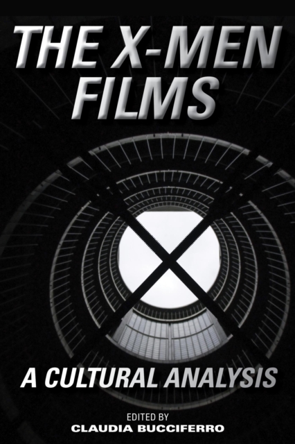 X-Men Films : A Cultural Analysis, EPUB eBook