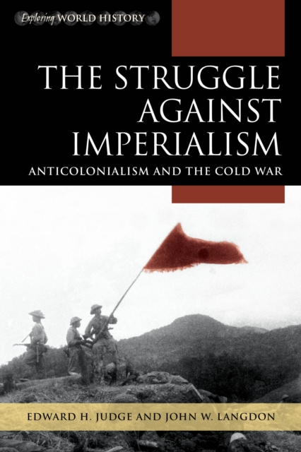 The Struggle against Imperialism : Anticolonialism and the Cold War, Hardback Book