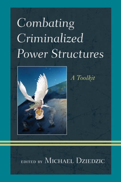 Combating Criminalized Power Structures : A Toolkit, Paperback / softback Book
