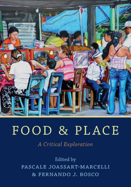 Food and Place : A Critical Exploration, Paperback / softback Book