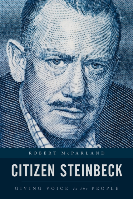 Citizen Steinbeck : Giving Voice to the People, Hardback Book