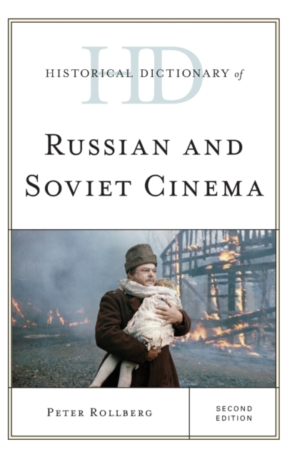 Historical Dictionary of Russian and Soviet Cinema, Hardback Book