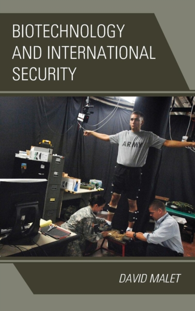 Biotechnology and International Security, Hardback Book