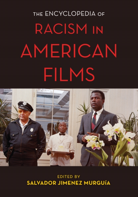 The Encyclopedia of Racism in American Films, Hardback Book