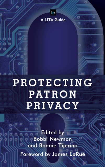Protecting Patron Privacy : A LITA Guide, Paperback / softback Book