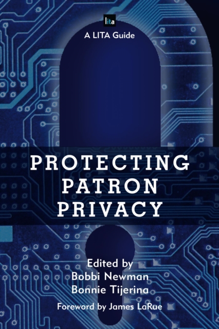 Protecting Patron Privacy : A LITA Guide, EPUB eBook
