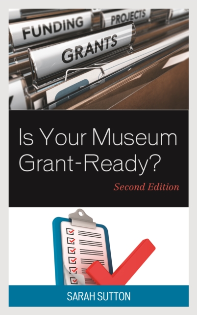 Is Your Museum Grant-Ready?, Hardback Book