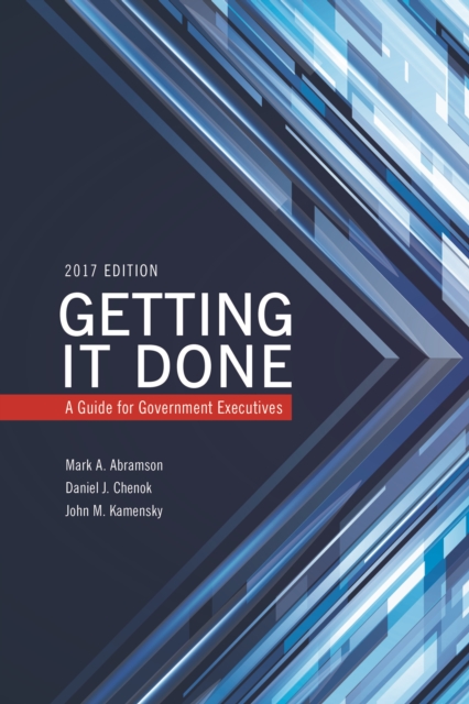 Getting It Done : A Guide for Government Executives, Hardback Book