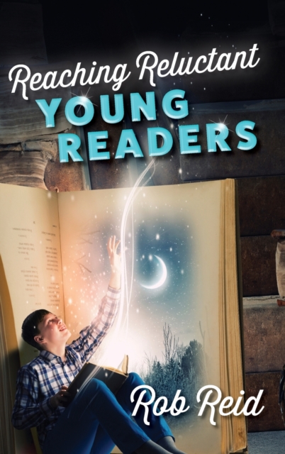 Reaching Reluctant Young Readers, Hardback Book