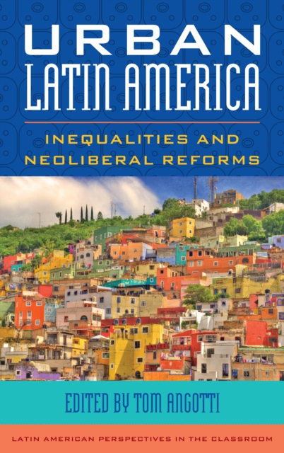 Urban Latin America : Inequalities and Neoliberal Reforms, Hardback Book