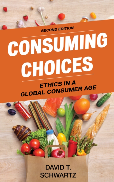 Consuming Choices : Ethics in a Global Consumer Age, Paperback / softback Book