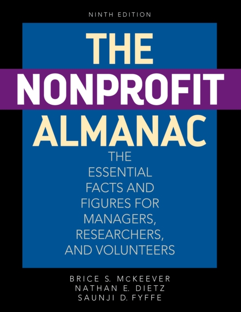 The Nonprofit Almanac : The Essential Facts and Figures for Managers, Researchers, and Volunteers, Hardback Book