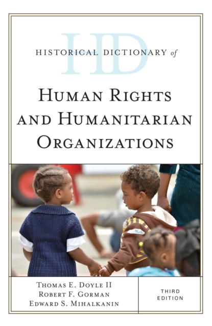 Historical Dictionary of Human Rights and Humanitarian Organizations, EPUB eBook