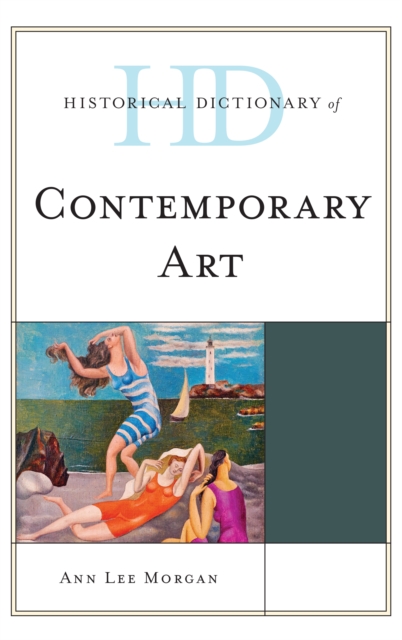 Historical Dictionary of Contemporary Art, Hardback Book